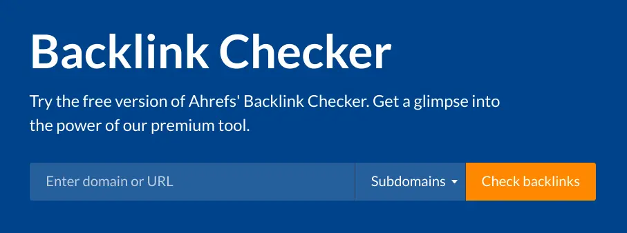 Ahrefs Backlink Checker showing the tool's interface and features.