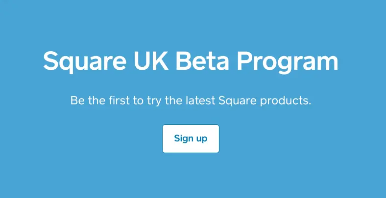 Square UK Beta Program sign-up page promoting exclusivity for early product trials.